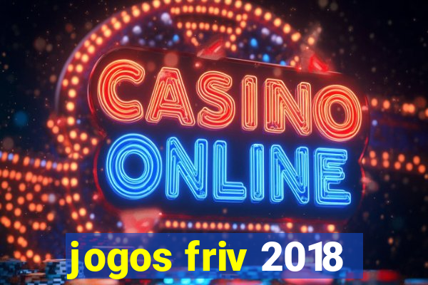 jogos friv 2018